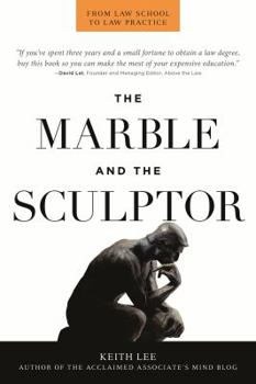 Paperback The Marble and the Sculptor: From Law School to Law Practice Book