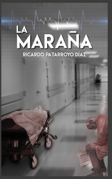 LA MARAÑA (Spanish Edition)