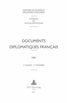 Hardcover Documents Diplomatiques Français: 1951 (1er Janvier - 31 Décembre) [French] Book