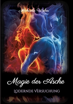 Paperback Magie der Asche: Lodernde Versuchung [German] Book