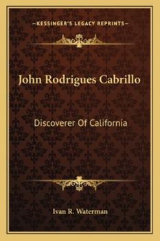 Paperback John Rodrigues Cabrillo: Discoverer Of California Book