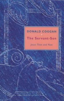 Paperback The Servant-Son: Jesus Then and Now Book