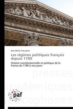 Paperback Les Régimes Politiques Français Depuis 1789 [French] Book