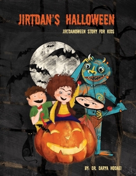 Paperback Jirtdan's Halloween: Jirtdanoween Book for Kids Book