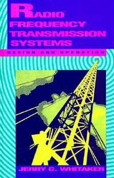 Hardcover Radio Frequency Transmission Systems: Design and Operation Book