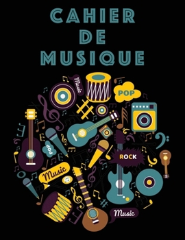 Cahier De Musique: Musiciens Composition Livre Instrument Manuscrit Personnel Papier Piano Guitare Standard 13 portées Grand Carnet / Journal Cadeau ... souple, Finition mate. (French Edition)