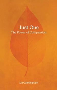 Paperback Just One : The Power of Compassion Book
