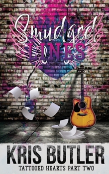 Smudged Lines - Book #2 of the Tattooed Hearts Duet