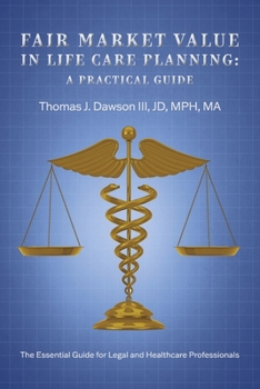 Fair Market Value in Life Care Planning: A Practical Guide