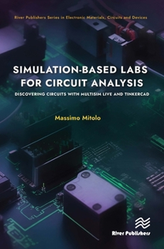 Hardcover Simulation-Based Labs for Circuit Analysis: Discovering Circuits with Multisim Live and Tinkercad Book