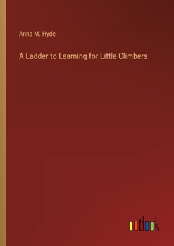 Paperback A Ladder to Learning for Little Climbers Book