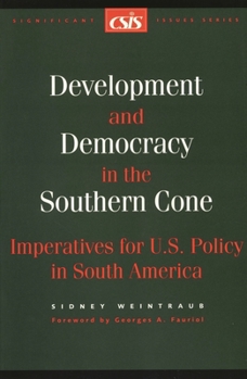 Paperback Development and Democracy in the Southern Cone: Imperatives for U.S. Policy in South America (Significant Issues Series) Book