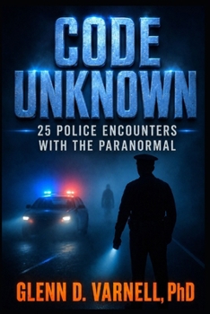 Paperback Code Unknown: Police Encounters with the Paranormal Book