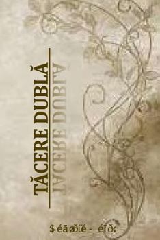 Paperback Tacere Dubla: Culegere de Vise [Romanian] Book
