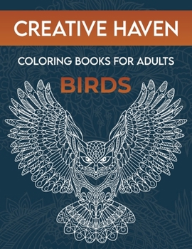 Paperback Creative haven coloring books for adults: Birds coloring book for adult relaxation Book