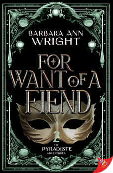 For Want of a Fiend - Book #2 of the A Pyradisté Adventure