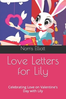 Paperback Love Letters for Lily: Celebrating Love on Valentine's Day with Lily Book