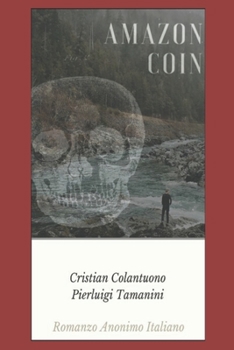 Paperback Amazon Coin: Romanzo Anonimo Italiano [Italian] Book