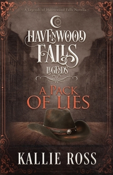 Paperback A Pack of Lies: (A Legends of Havenwood Falls Novella) Book