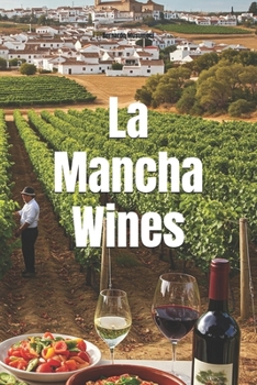 La Mancha Wines (Wines of the World: Spain)