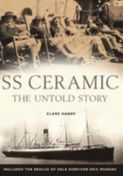 Paperback SS Ceramic: The Untold Story: Includes the Rescue of Sole Book