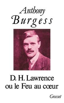 Paperback D.H.Lawrence Ou Le Feu Au Coeur [French] Book