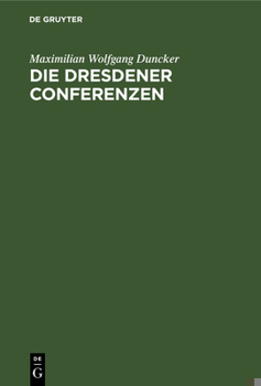 Hardcover Die Dresdener Conferenzen: Mit Urkunden [German] Book