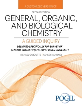 Paperback A Customized Version of General, Organic, and Biological Chemistry: A Guided Inquiry Designed Specifically for Survey of General Chemistry at Rider Un Book