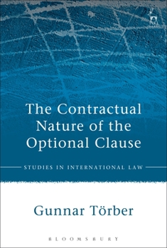 Hardcover The Contractual Nature of the Optional Clause Book