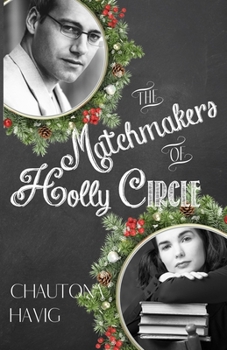 The Matchmakers of Holly Circle (Christmas Fiction)