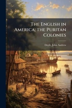 Paperback The English in America; the Puritan Colonies Book