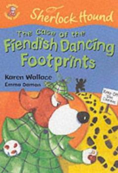 The Case of the Fiendish Dancing Footprints - Book #4 of the Sherlock Hound