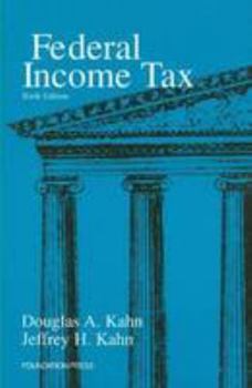 Paperback Kahn and Kahn's Federal Income Tax, 6th Book