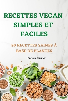 Paperback Recettes Vegan Simples Et Faciles [French] Book