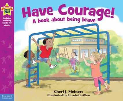 Paperback Have Courage!: A Book about Being Brave Book