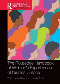 Paperback The Routledge Handbook of Women's Experiences of Criminal Justice Book