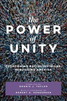 Paperback The Power of Unity: Overcoming Racial Divisions, Rebuilding America Book