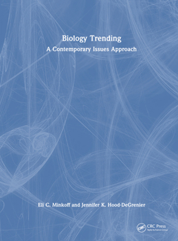 Hardcover Biology Trending: A Contemporary Issues Approach Book