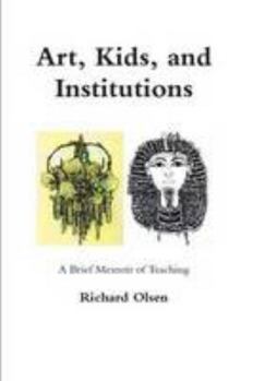 Paperback Art, Kids, and Institutions Book