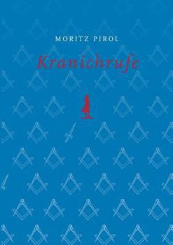 Paperback Kranichrufe: Prosanetze auf den Spuren von Schillerlegende und Männerbünden [German] Book