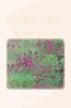 C Art Nine: To a Loving God
