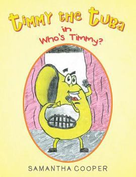 Paperback Timmy the Tuba: In Who's Timmy? Book