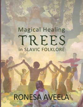 Paperback Magical Healing Trees in Slavic Folklore Book