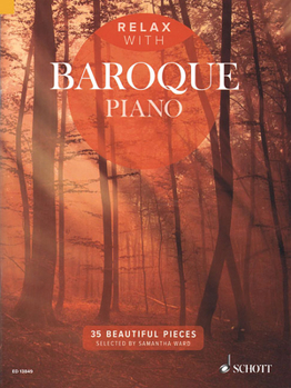 Paperback Relax with Baroque Piano: 35 Beautiful Pieces Book