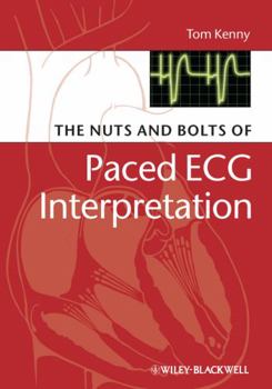 Paperback The Nuts and Bolts of Paced ECG Interpretation Book