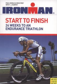 Paperback Start to Finish: 24 Weeks to an Endurance Triathlon Book