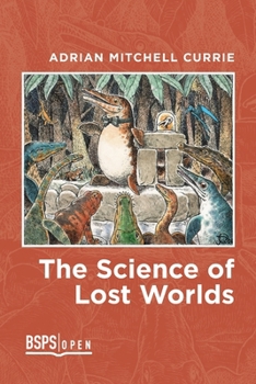 The Science of Lost Worlds