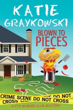 Blown To Pieces - Book #2 of the PTO Murder Club Mystery