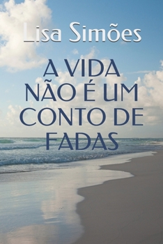 Paperback A Vida Não É um Conto de Fadas [Portuguese] Book