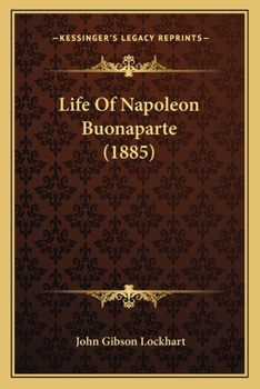 Life of Napoleon Bonaparte, Emperor of France